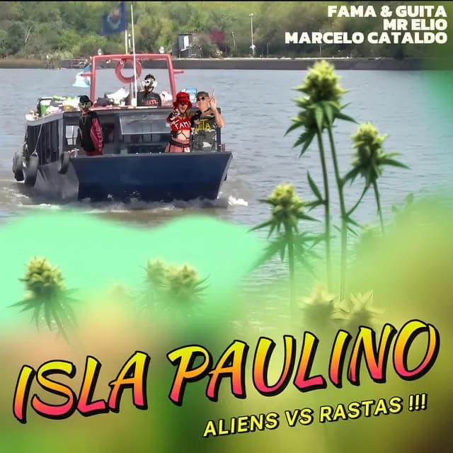 Fama y Guita, Mr Elio & Marcelo Cataldo — Isla Paulino (Aliens vs. rastas)