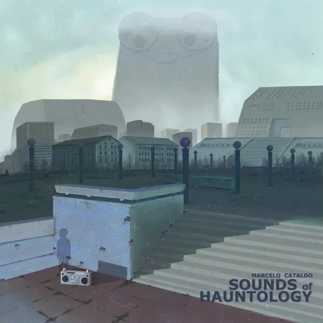 Marcelo Cataldo — Sounds of Hauntology